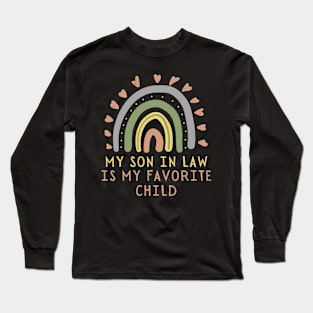 My son in law is my favorite child rainbow design Long Sleeve T-Shirt